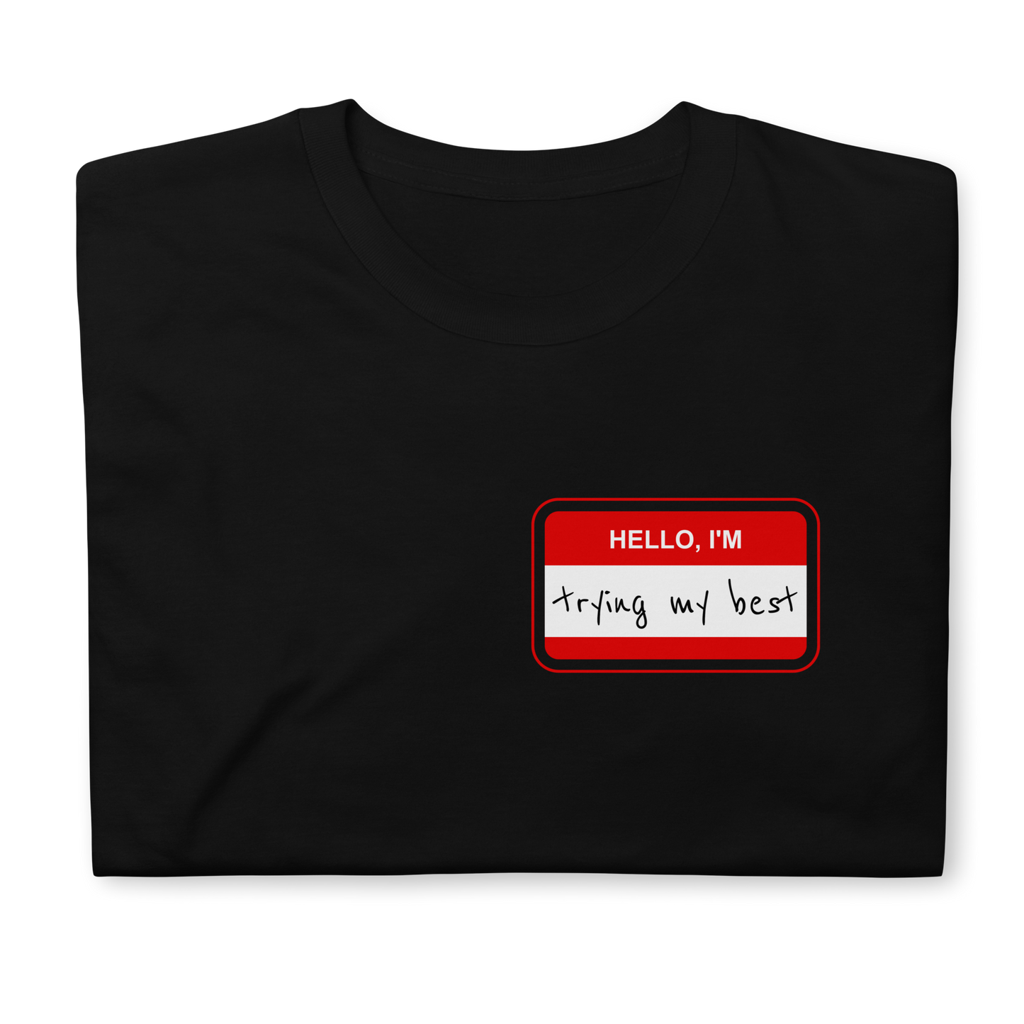 Trying Unisex T-Shirt