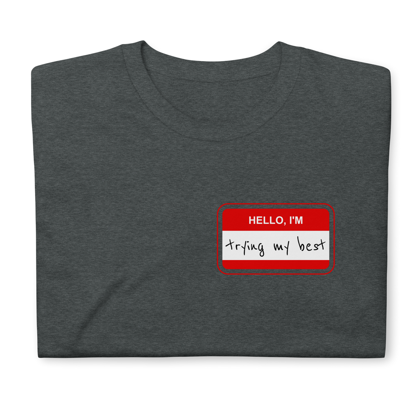 Trying Unisex T-Shirt