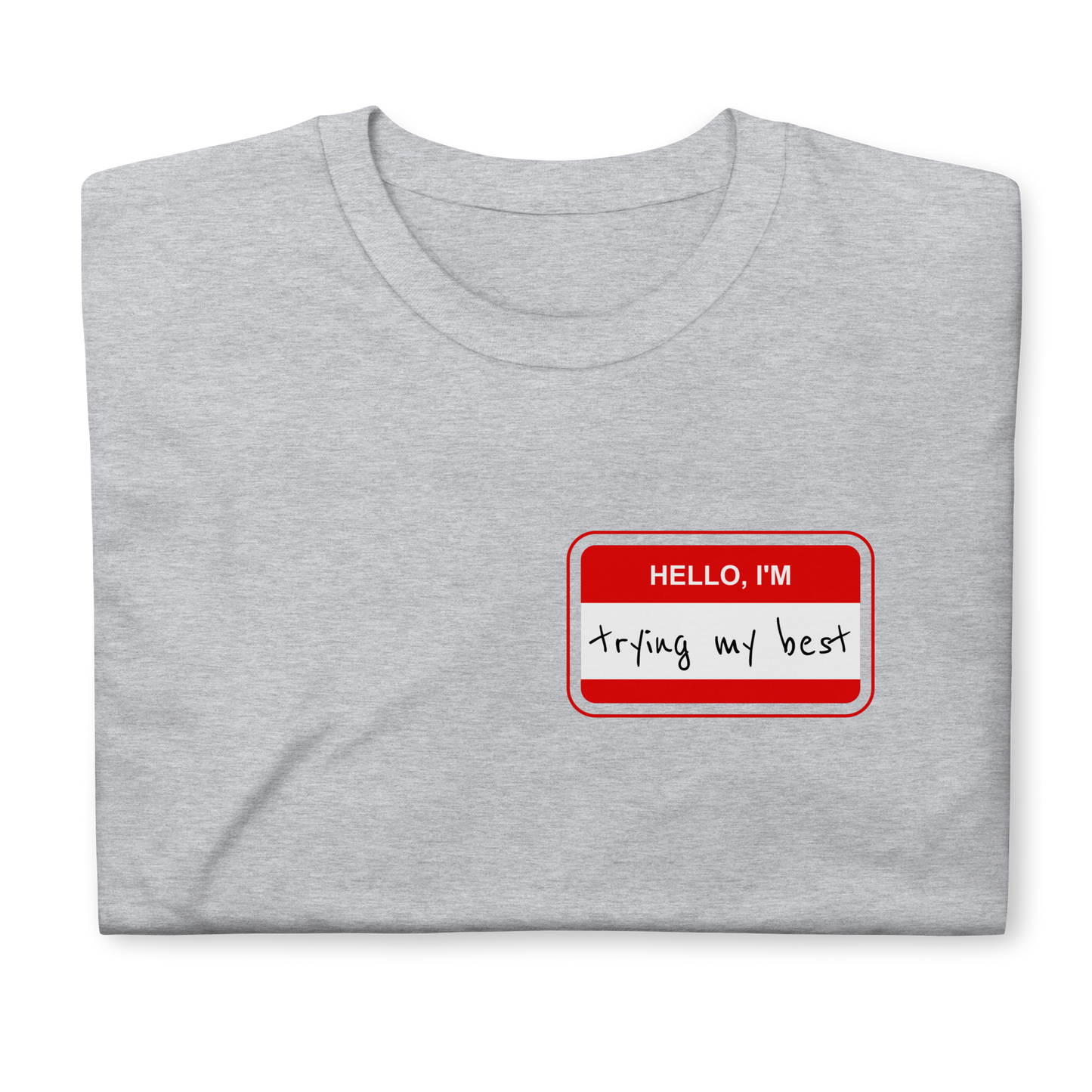 Trying Unisex T-Shirt
