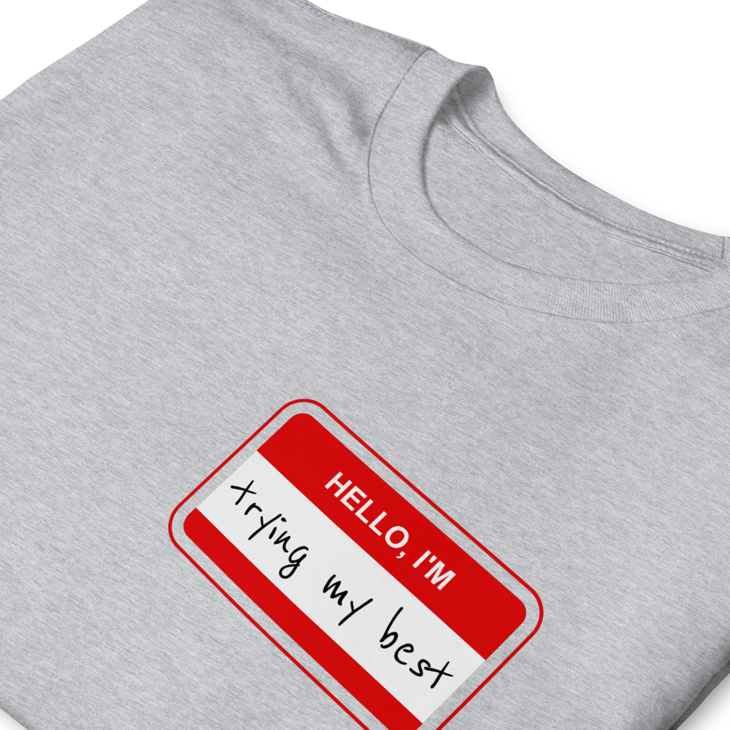 Trying Unisex T-Shirt